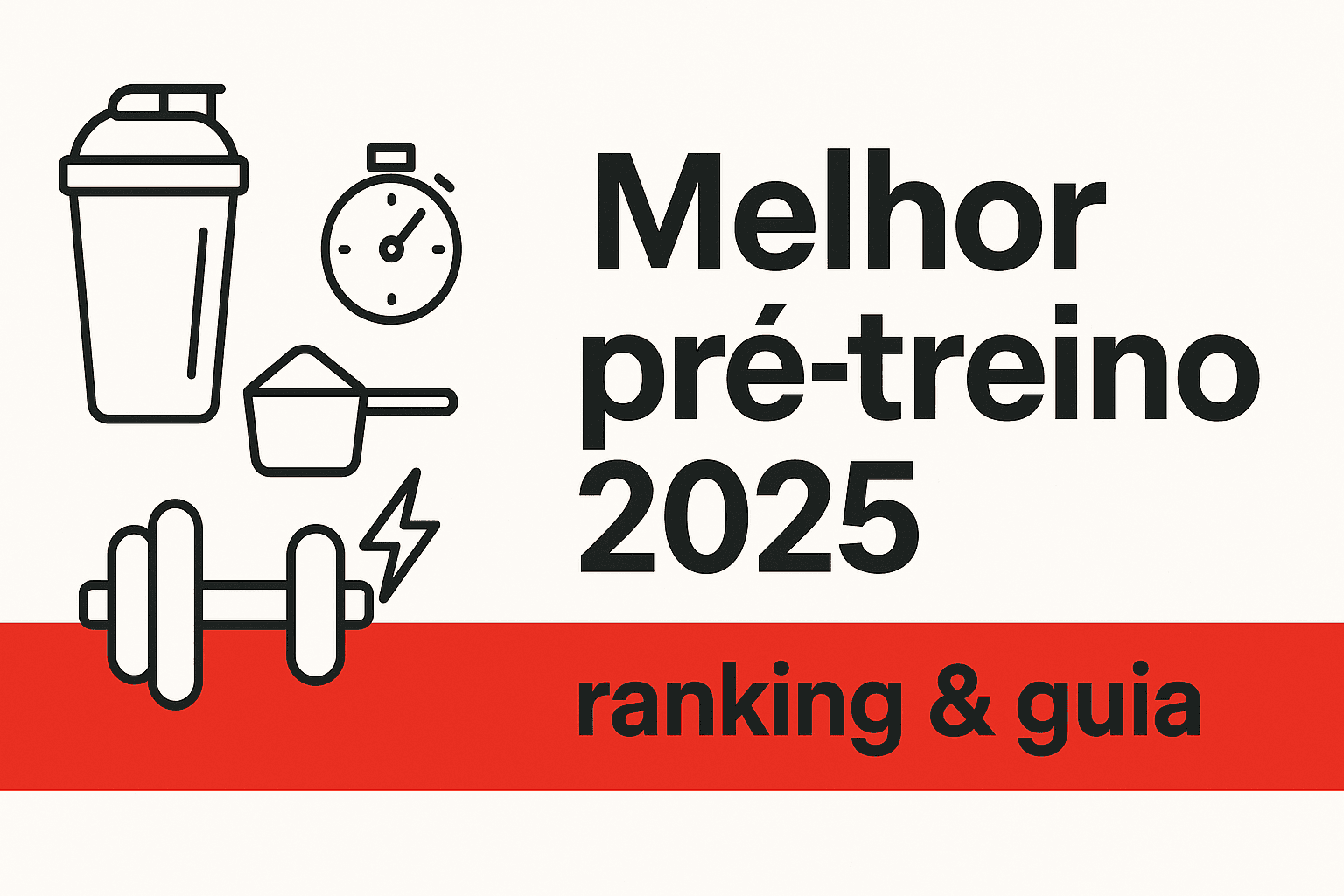 Melhor pré-treino 2025: ranking e guia rápido para escolher o seu